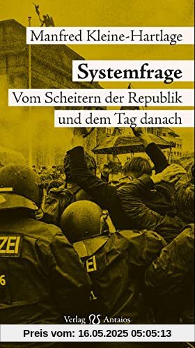 Systemfrage: Vom Scheitern der Republik und der Tag danach