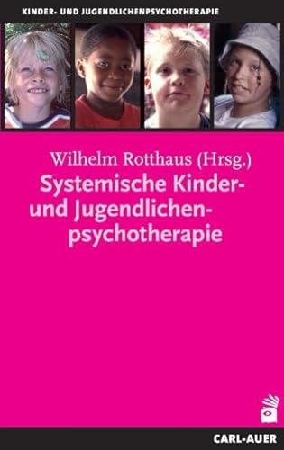 Systemische Kinder- und Jugendlichenpsychotherapie (Kinder- und Jugendlichentherapie) von Auer-System-Verlag, Carl