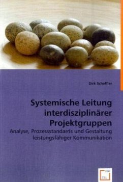Systemische Leitung interdisziplinärer Projektgruppen von VDM Verlag Dr. Müller / VDM Verlag Dr. Müller e.K.