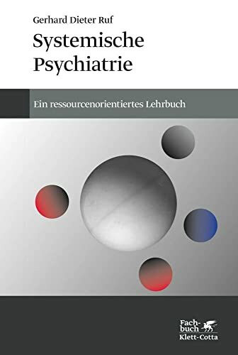 Systemische Psychiatrie: Ein ressourcenorientiertes Lehrbuch