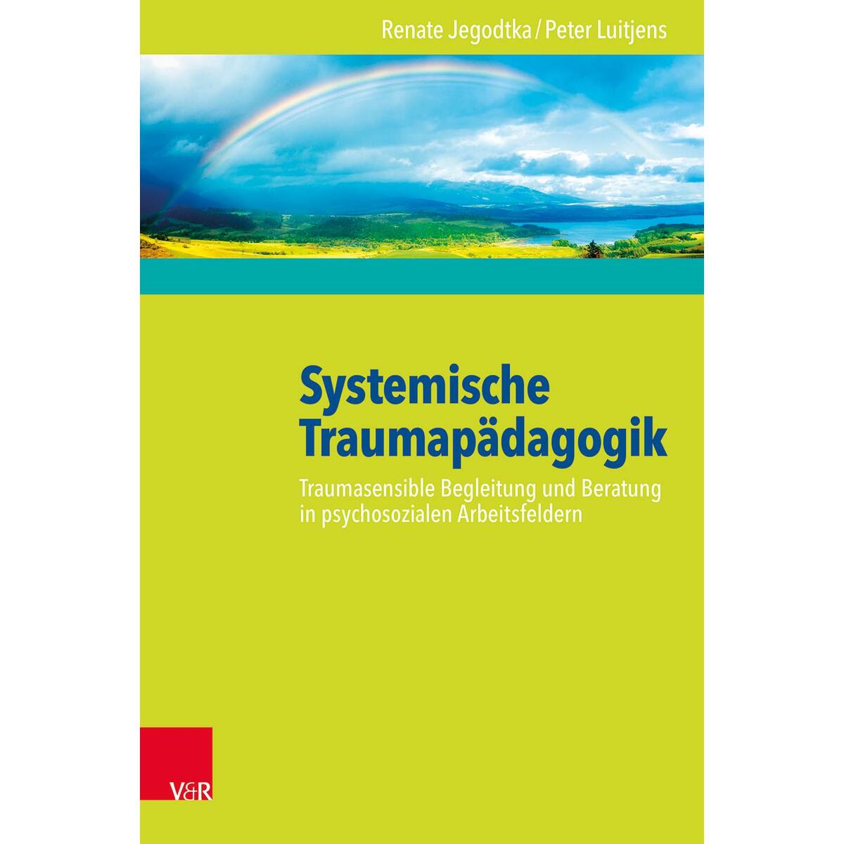 Systemische Traumapädagogik Systemische Traumapädagogik von Vandenhoeck + Ruprecht