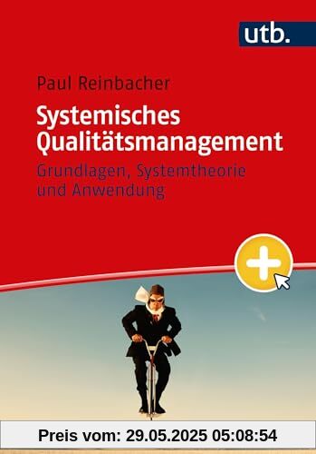Systemisches Qualitätsmanagement: Grundlagen, Systemtheorie und Anwendung