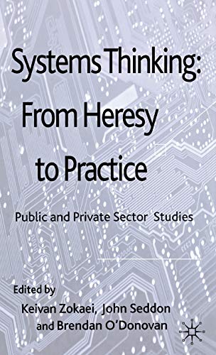 Systems Thinking: From Heresy to Practice: Public and Private Sector Studies von MACMILLAN