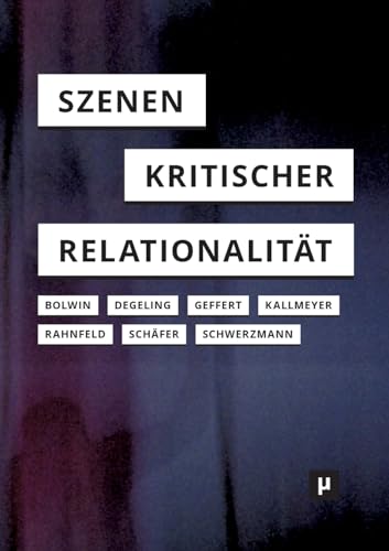 Szenen kritischer Relationalität Szenen kritischer Relationalität von meson press eG