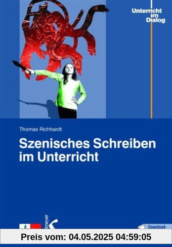 Szenisches Schreiben im Unterricht