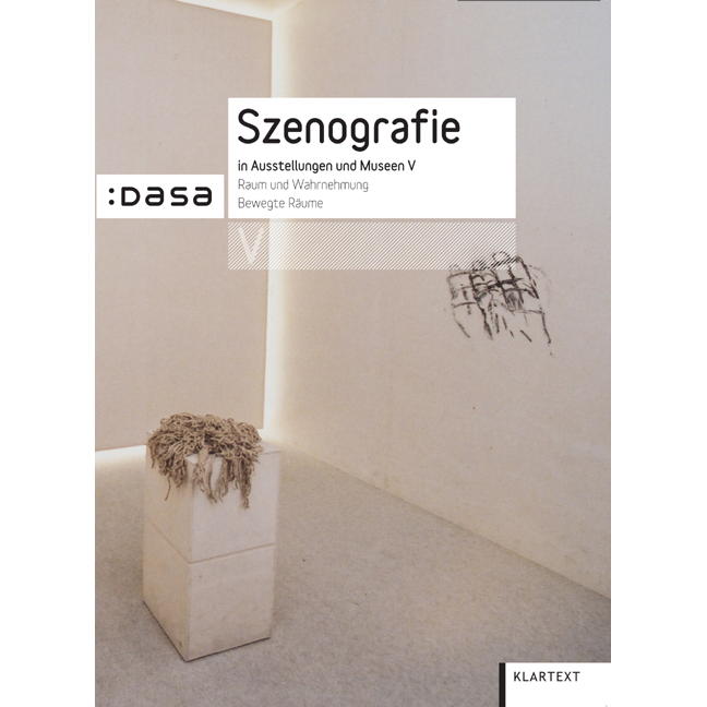 Szenografie in Ausstellungen und Museen V Szenografie in Ausstellungen und Museen V von Klartext Verlag
