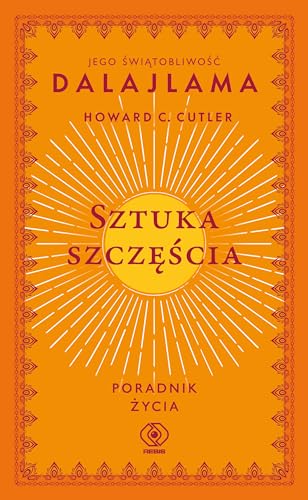 Sztuka szczęścia: Poradnik życia