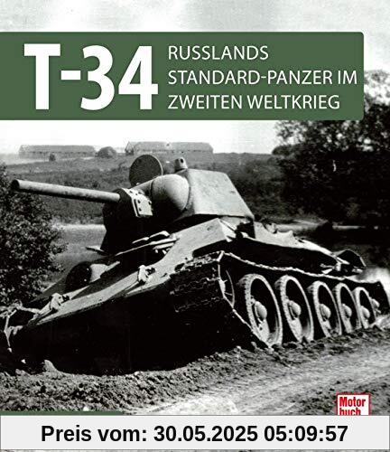 T 34: Russlands Standard-Panzer im 2. Weltkrieg