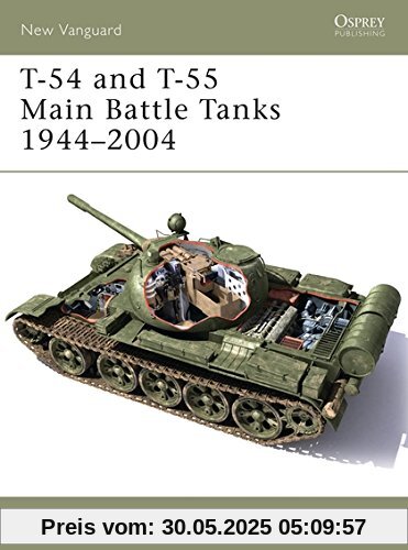 T-54 and T-55 Main Battle Tanks 1944-2004 (New Vanguard, Band 102)