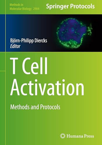 T Cell Activation: Methods and Protocols (Methods in Molecular Biology, 2904, Band 2904) von Humana
