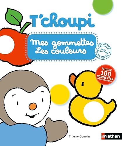 T'choupi : mes Gommettes les couleurs: Avec plus de 100 gommettes repositionnables