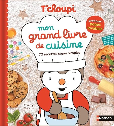 T'choupi Mon grand livre de cuisine - 70 recettes super simples von NATHAN