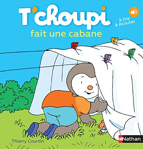 T'choupi: T'choupi fait une cabane