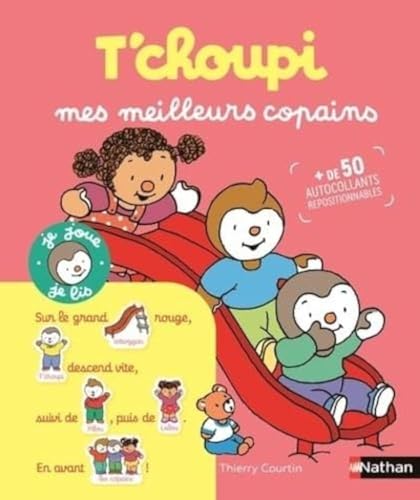 T'choupi mes meilleurs copains: Avec plus de 50 autocollants repositionnables von NATHAN