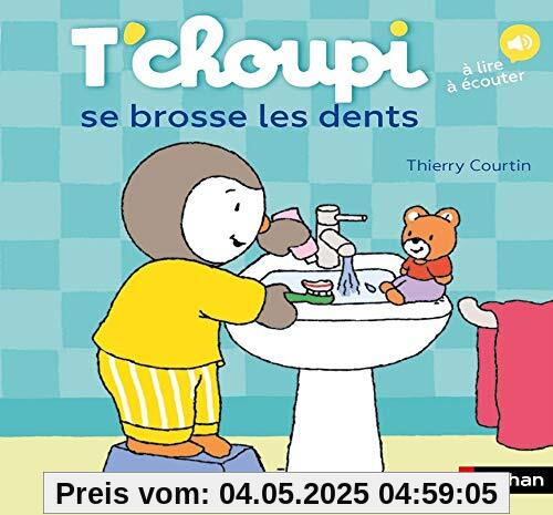 T'choupi se brosse les dents: Á lire à écouter