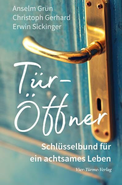 T�r-�ffner. Schl�sselbund f�r ein achtsames Leben