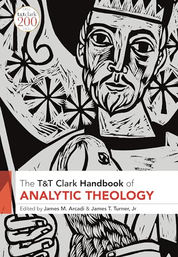 T&T Clark Handbook of Analytic Theology (T&T Clark Handbooks)