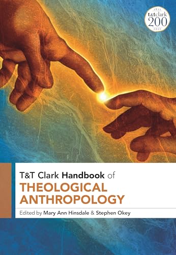 T&T Clark Handbook of Theological Anthropology (T&T Clark Handbooks) von T&T Clark
