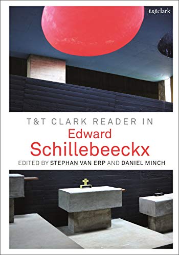 T&T Clark Reader in Edward Schillebeeckx von T&T Clark