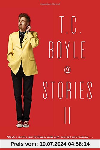 T.C. Boyle Stories II: The Collected Stories of T. Coraghessan Boyle, Volume II