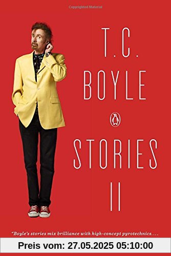 T.C. Boyle Stories II: The Collected Stories of T. Coraghessan Boyle, Volume II
