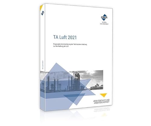 TA Luft 2021: Praxisnahe Kommentierung der neuen Technischen Anleitung zur Reinhaltung der Luft von Forum Verlag Herkert