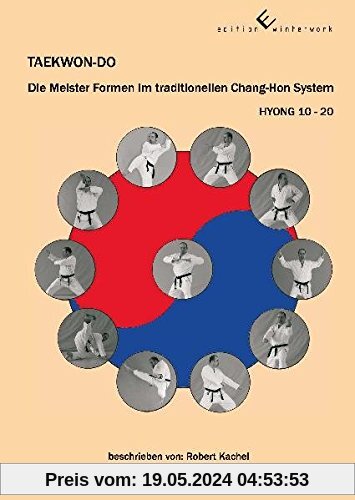 TAEKWON-DO - Die Meister Formen im traditionellen Chang-Hon System