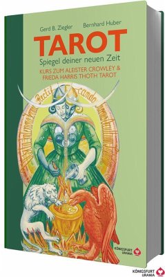 TAROT - Spiegel deiner neuen Zeit: Kurs zum Aleister Crowley & Frieda Harris Thoth Tarot von Königsfurt Urania