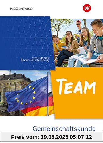TEAM - Arbeitsbuch für Gemeinschaftskunde an Gymnasien in Baden-Württemberg - Ausgabe 2023: Arbeitsbuch 8-10
