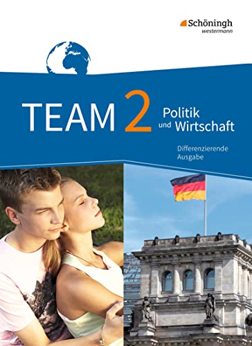 TEAM - Arbeitsbücher für Politik und Wirtschaft - Differenzierende Ausgabe Nordrhein-Westfalen – Ausgabe 2017: Schulbuch 2 7./8. Schuljahr: Schulbuch - 7./8. Schuljahr