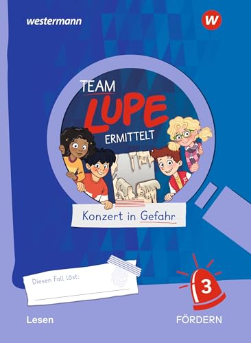 TEAM LUPE ERMITTELT - Übungshefte: Lesen FÖRDERN 3