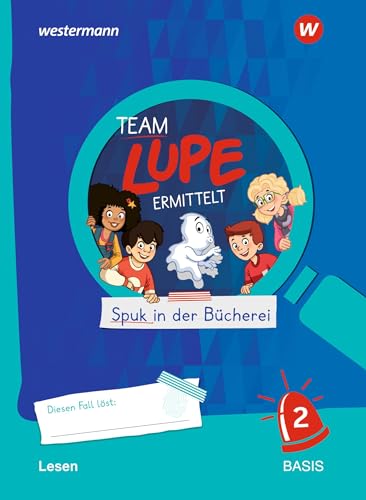 TEAM LUPE ERMITTELT - Übungshefte: Lesen 2 BASIS