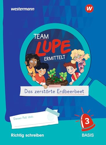 TEAM LUPE ERMITTELT - Übungshefte: Richtig schreiben 3