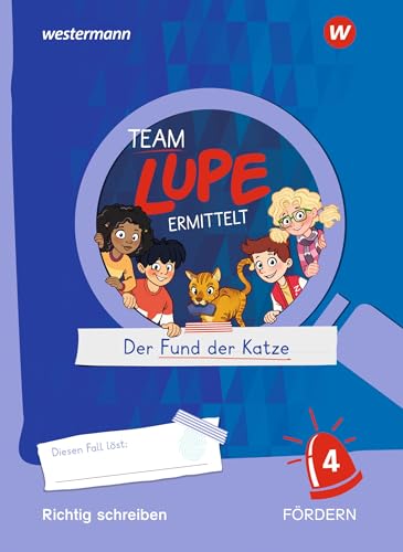 TEAM LUPE ERMITTELT - Übungshefte: Richtig schreiben FÖRDERN 4