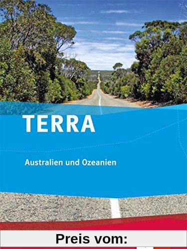 TERRA Australien und Ozeanien: Themenband Klasse 10-13