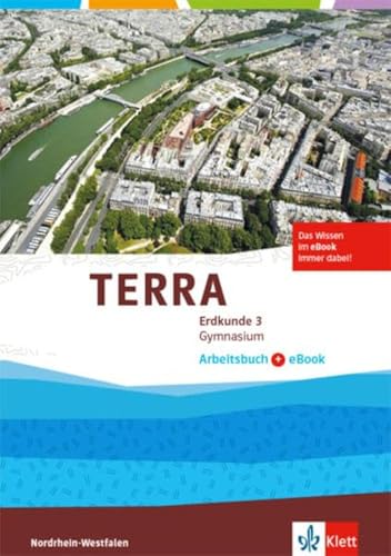 TERRA Erdkunde 3. Ausgabe Nordrhein-Westfalen Gymnasium: Arbeitsbuch mit eBook Klasse 9/10 (TERRA Erdkunde. Ausgabe für Nordrhein-Westfalen Gymnasium ab 2016)