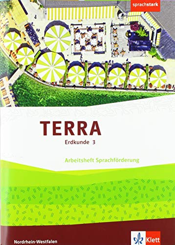 TERRA Erdkunde 3. Ausgabe Nordrhein-Westfalen: Arbeitsheft Sprachförderung Klasse 9/10 (sprachstark) von Klett Ernst /Schulbuch