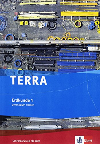 TERRA Erdkunde 1. Ausgabe Hessen Gymnasium: Handreichungen für den Unterricht mit CD-ROM Klasse 5/6 (TERRA Erdkunde. Ausgabe für Hessen ab 2012)