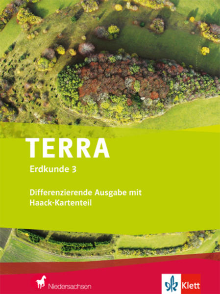 TERRA Erdkunde für Niedersachsen 3- Differenzierende Ausgabe mit Haack-Kartenteil. Schülerbuch Klasse 9/10 von Klett Ernst /Schulbuch