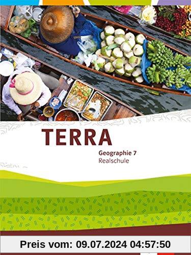 TERRA Geographie 7. Ausgabe Bayern Realschule: Schülerbuch Klasse 7 (TERRA Geographie. Ausgabe für Bayern Realschule ab 2016)