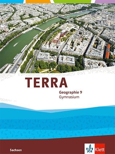TERRA Geographie 9. Ausgabe Sachsen Gymnasium: Schulbuch Klasse 9 (TERRA Geographie. Ausgabe für Sachsen Gymnasium ab 2019) von Klett