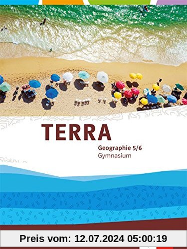 TERRA Geographie für Baden-Württemberg / Schülerbuch 5./6. Klasse: Ausgabe für Gymnasien