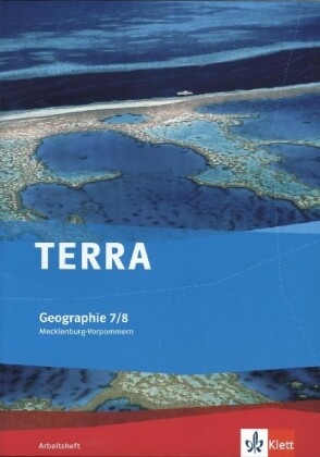 TERRA Geographie für Mecklenburg-Vorpommern / Arbeitsheft 7./8. Klasse. Ausgabe für Gymnasien von Klett Ernst /Schulbuch