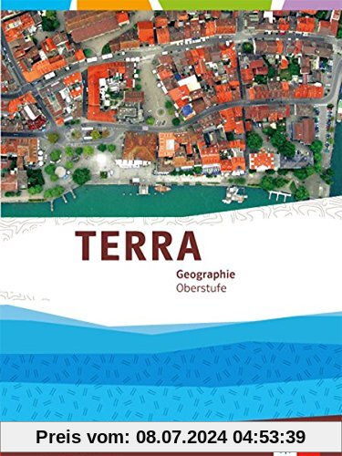 TERRA Geographie für Nordrhein-Westfalen / Gesamtband Einführungsphase/Qualifikationsphase Oberstufe (10. bis 12. Schuljahr G8/11. bis 13.Schuljahr G9)