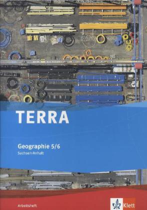 TERRA Geographie für Sachsen-Anhalt - Ausgabe für Sekundarschulen und Gymnasien / Arbeitsheft 5./6. Klasse von Klett Ernst /Schulbuch
