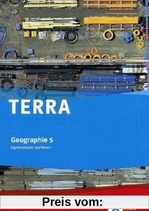 TERRA Geographie für Sachsen - Ausgabe für Gymnasien: TERRA Geographie für Sachsen. Schülerbuch 5. Klasse. Gymnasium