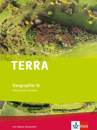 TERRA Geographie 10. Ausgabe Sachsen Mittelschule, Oberschule: Schulbuch Klasse 10 (TERRA Geographie. Ausgabe für Sachsen Mittelschule, Oberschule ab 2011)