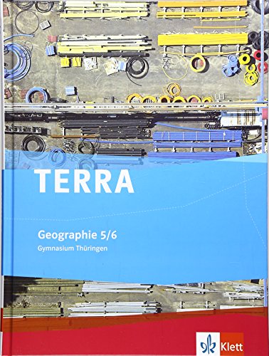 TERRA Geographie 5/6. Ausgabe Thüringen Gymnasium: Schulbuch Klasse 5/6 (TERRA Geographie. Ausgabe für Thüringen ab 2012)