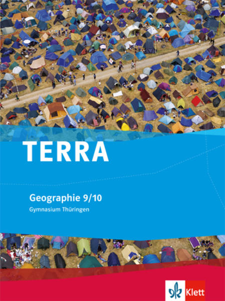 TERRA Geographie für Thüringen - Ausgabe für Gymnasien (Neue Ausgabe). Schülerbuch 9./10. Schuljahr von Klett Ernst /Schulbuch