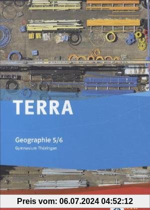 TERRA Geographie für Thüringen - Ausgabe für Gymnasien (Neue Ausgabe): TERRA Geographie für Thüringen - Gymnasium. Schülerbuch 5./6. Schuljahr
